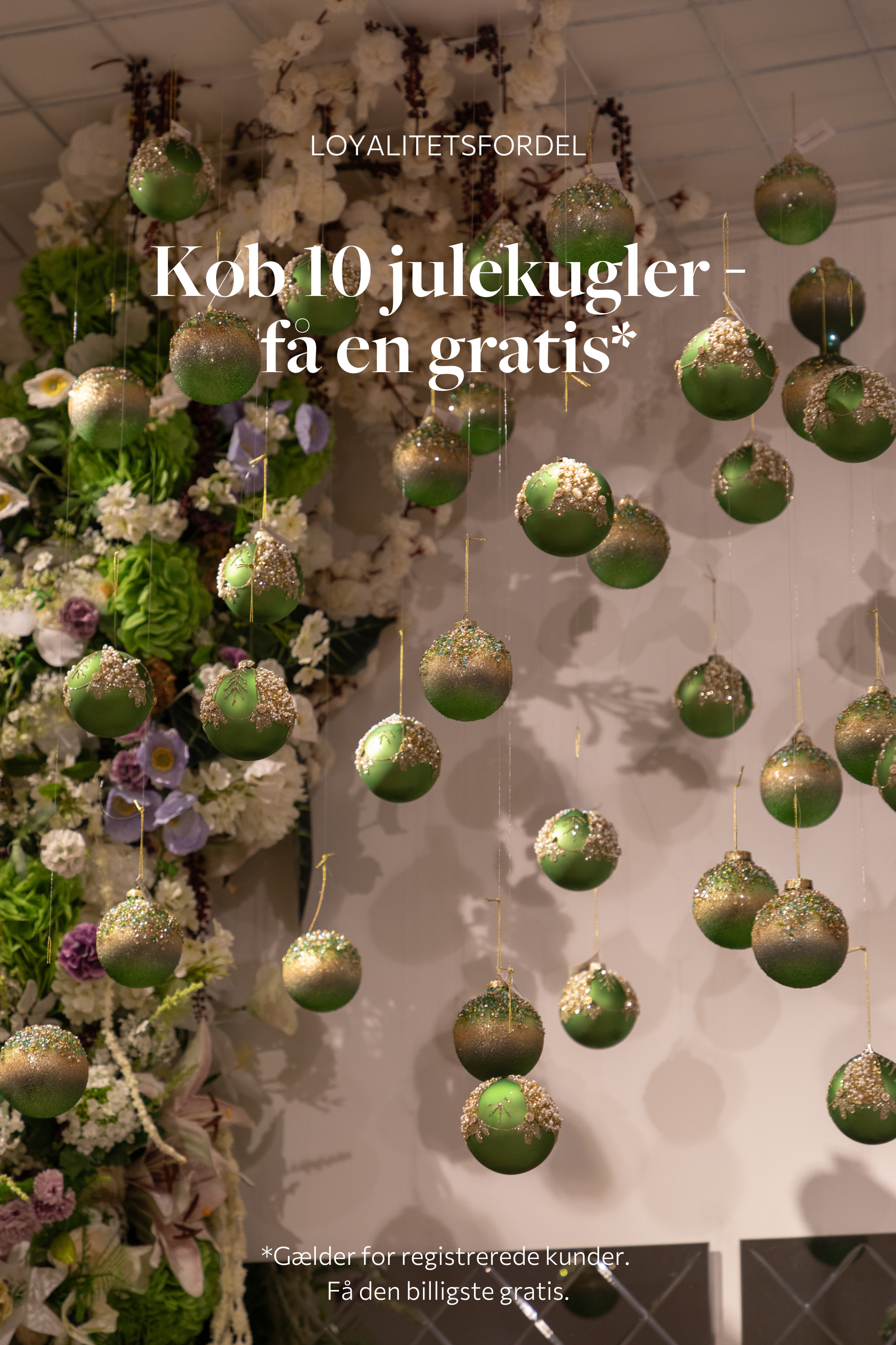 Loyalitetsfordel - køb 10 julekugler og få én gratis.
