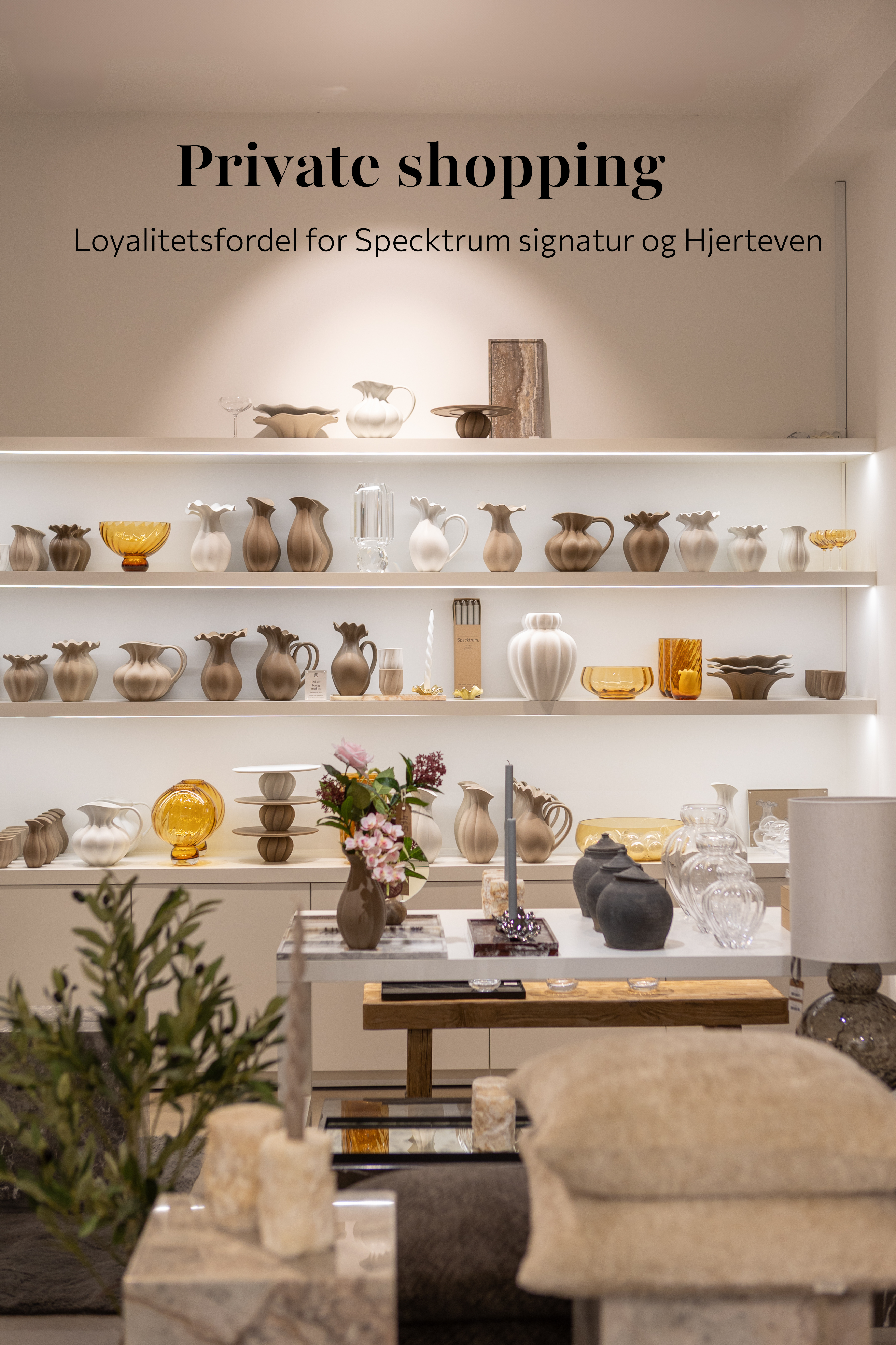 Private Shopping | Loyalitetsfordel for Specktrum Signatur & Hjerte