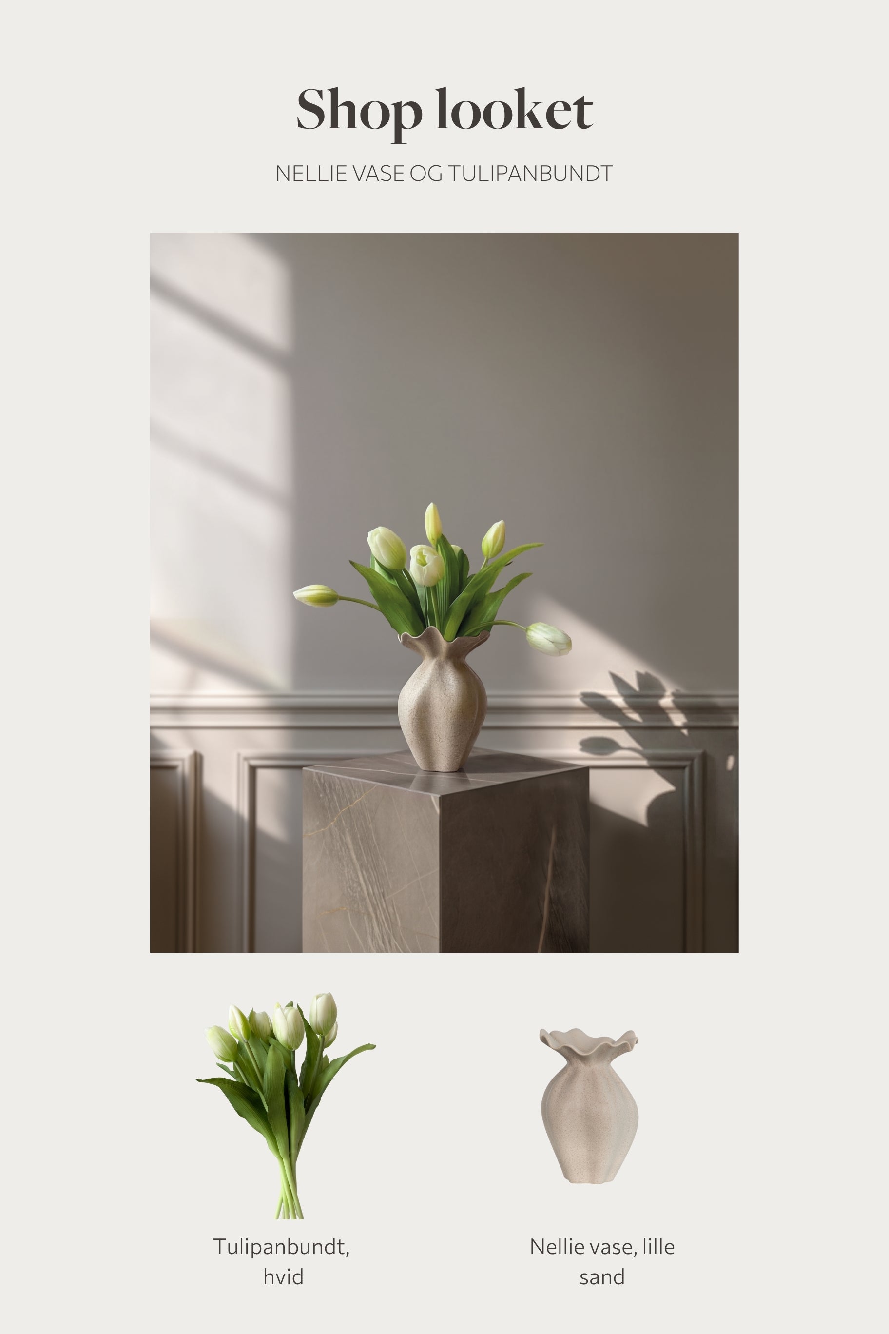 Shop looket - Tulipanbundt og Nellie vase - Hvid