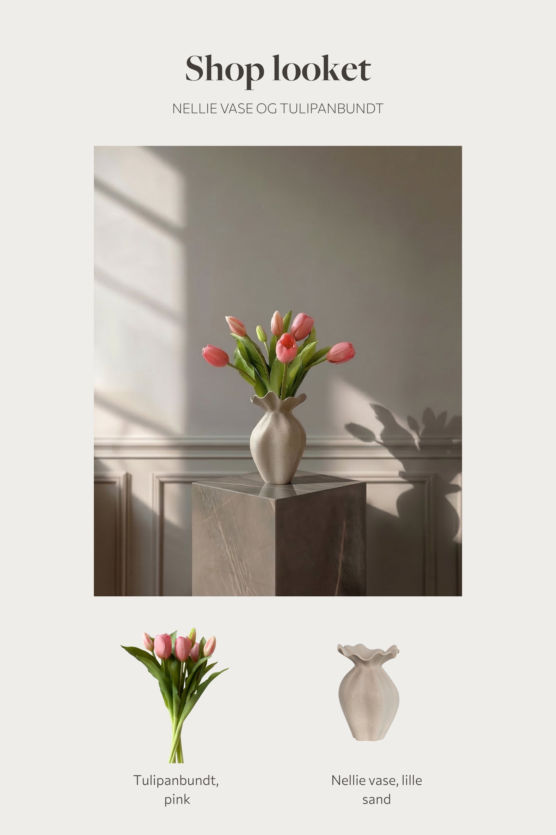 Shop looket - Tulipanbundt og Nellie vase - Pink